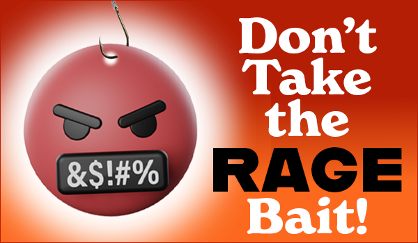 Don't take the RAGE Bait